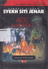 Pewaris ajaran Syekh Siti Jenar : membuka pintu makrifat